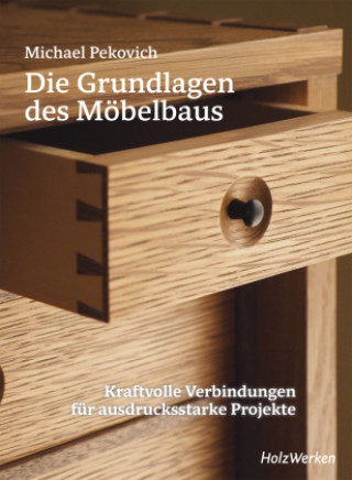 Könyv Die Grundlagen des Möbelbaus Michael Pekovich