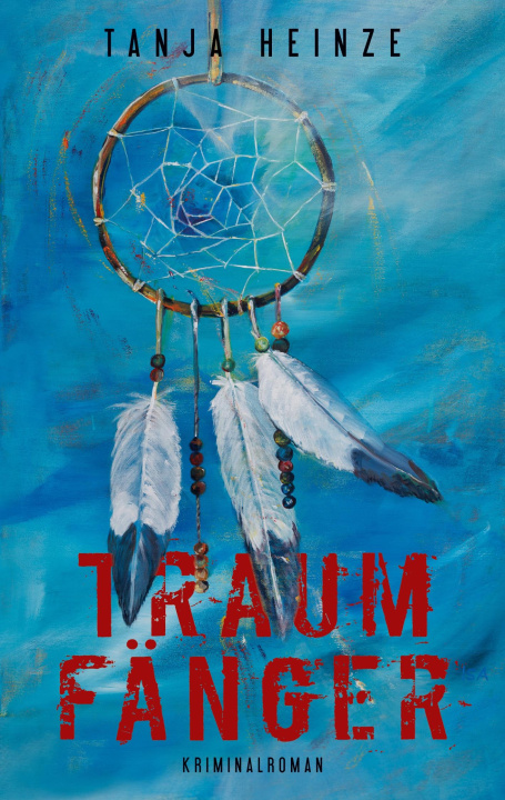 Book Traumfänger Tanja Heinze