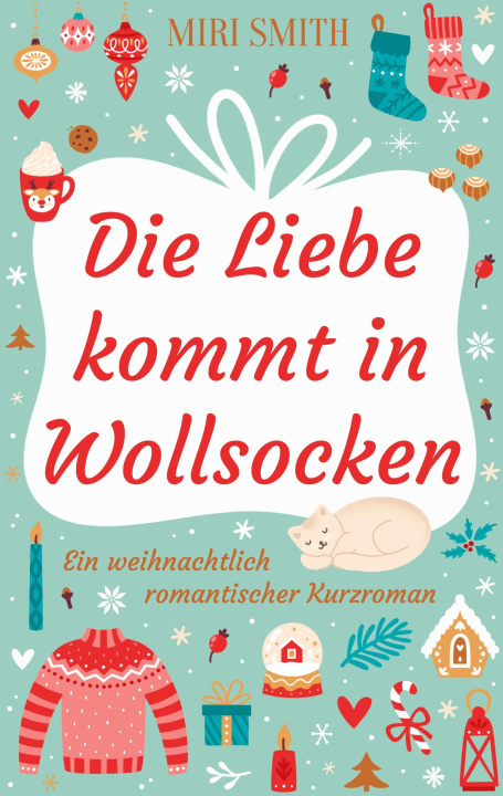 Knjiga Die Liebe kommt in Wollsocken Miri Smith