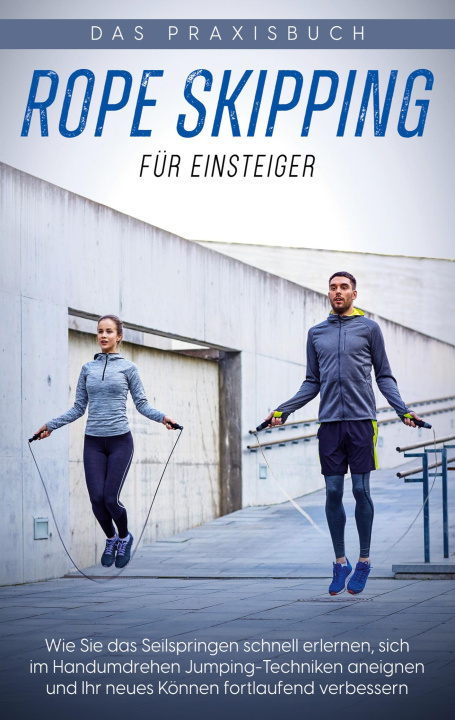 Kniha Rope Skipping für Einsteiger - Das Praxisbuch 
