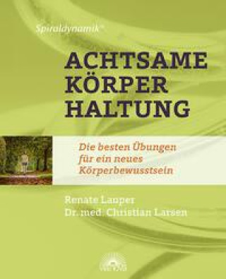 Kniha Spiraldynamik ® Achtsame Körperhaltung Christian Larsen