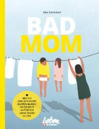 Knjiga BAD MOM Silke Schröckert