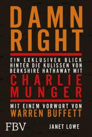 Книга Damn Right: Ein exklusiver Blick hinter die Kulissen von Berkshire Hathaway mit Charlie Munger 