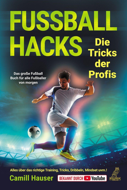 Knjiga Fußball Hacks - Die Tricks der Profis Camill Hauser
