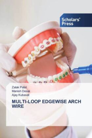 Livro MULTI-LOOP EDGEWISE ARCH WIRE Manish Desai