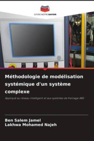 Knjiga Méthodologie de modélisation systémique d'un système complexe Ben Salem Jamel