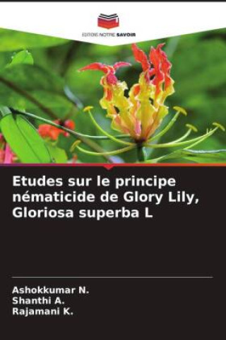 Kniha Etudes sur le principe nématicide de Glory Lily, Gloriosa superba L Ashokkumar N.