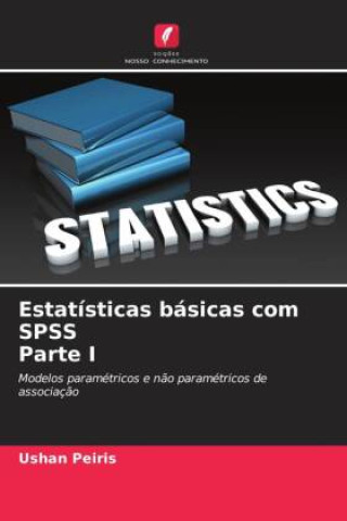 Knjiga Estatísticas básicas com SPSS Parte I Ushan Peiris