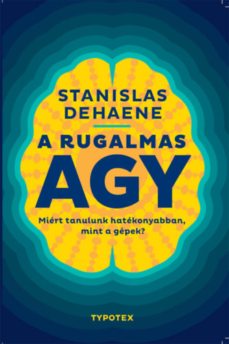 Könyv A rugalmas agy Stanislas Dehaene