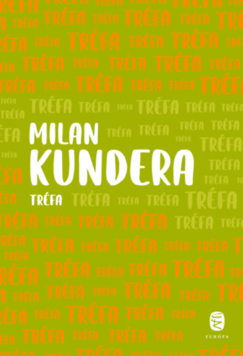 Knjiga Tréfa Milan Kundera