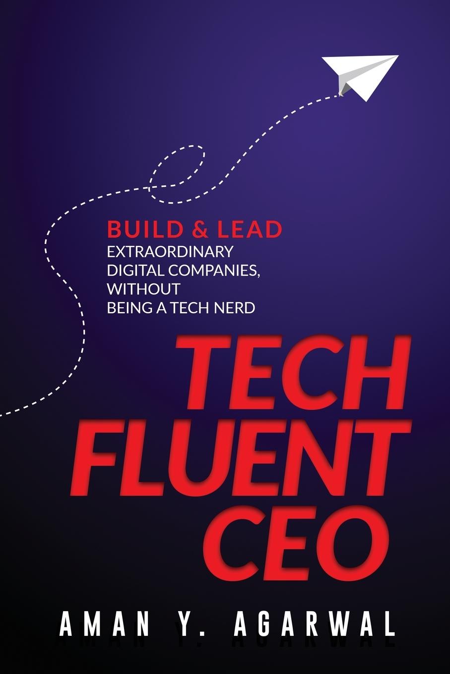 Kniha Tech Fluent CEO Aman Y. Agarwal