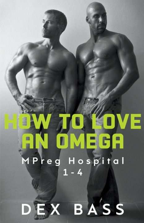 Knjiga How To Love An Omega Dex Bass