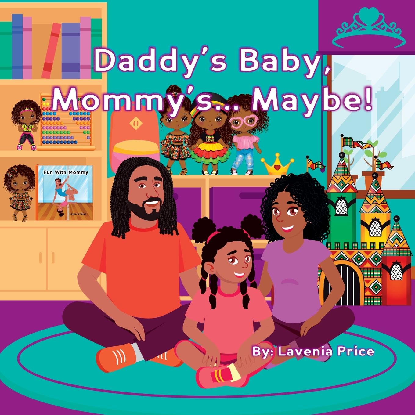 Knjiga Daddy's Baby, Mommy's... Maybe! Matthew Price