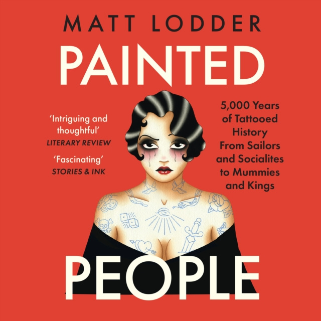 Audio knjiga Painted People: Humanity in 21 Tattoos Matt Lodder
