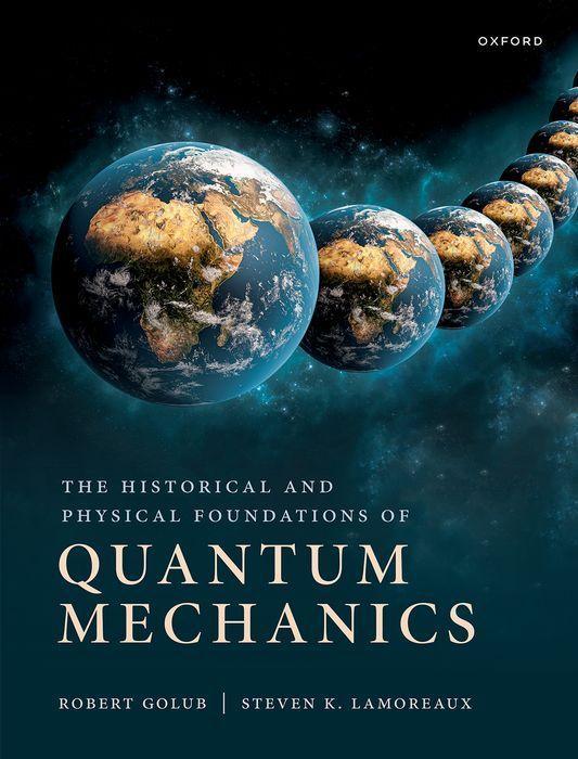 Könyv Historical and Physical Foundations of Quantum Mechanics 