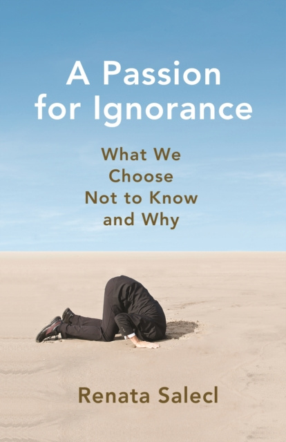 E-book Passion for Ignorance Renata Salecl
