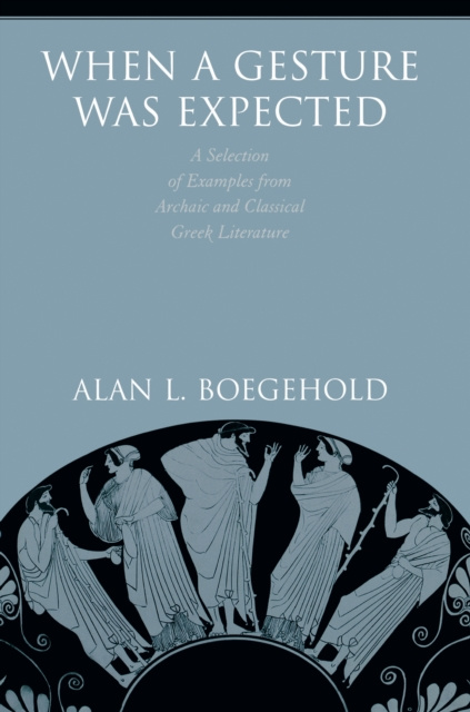 E-book When a Gesture Was Expected Alan L. Boegehold