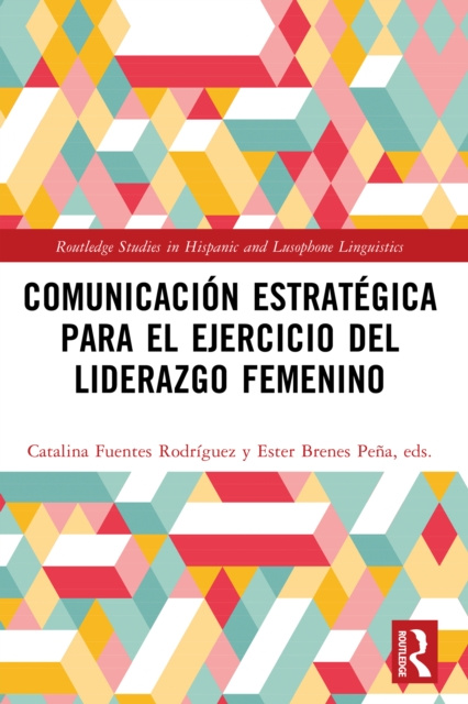 E-kniha Comunicacion estrategica para el ejercicio del liderazgo femenino Catalina Fuentes Rodriguez
