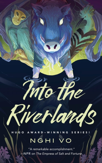 E-book Into the Riverlands Nghi Vo