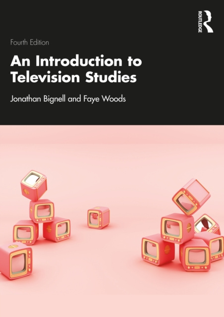 E-book Introduction to Television Studies Jonathan Bignell
