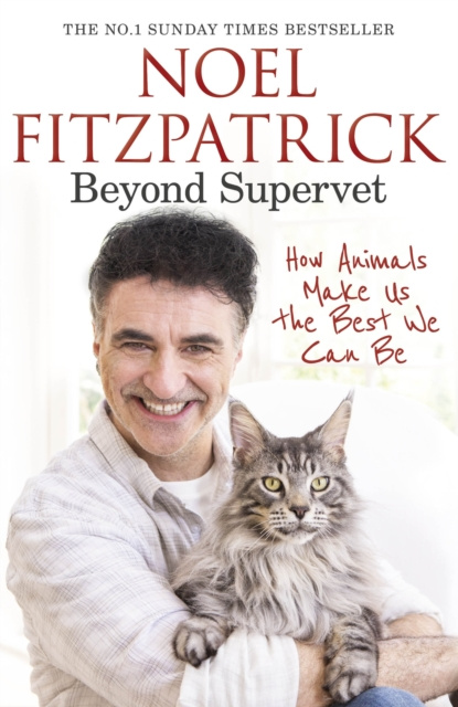 E-book Beyond Supervet: How Animals Make Us The Best We Can Be Noel Fitzpatrick