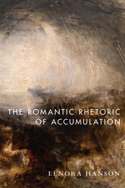 Libro elettronico Romantic Rhetoric of Accumulation Lenora Hanson