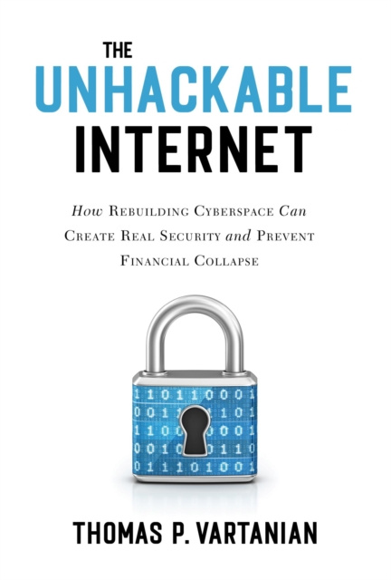 E-knjiga Unhackable Internet Thomas P. Vartanian