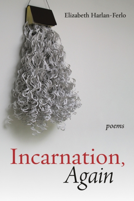 E-knjiga Incarnation, Again Elizabeth Harlan-Ferlo