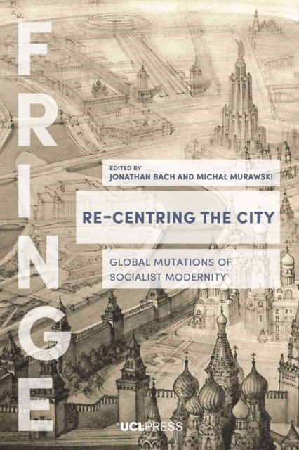E-kniha Re-Centring the City Jonathan Bach