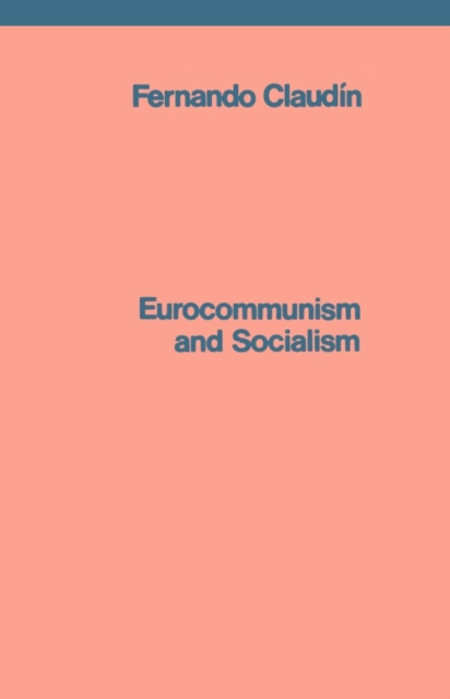 E-knjiga Eurocommunism and Socialism Fernando Claudin