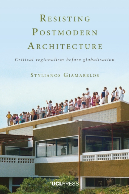 E-kniha Resisting Postmodern Architecture Stylianos Giamarelos