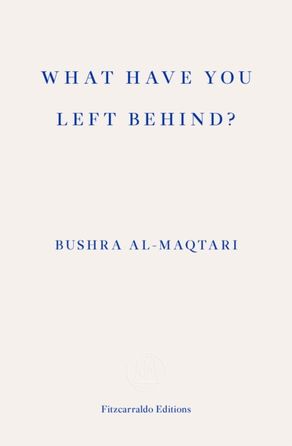 E-Book What Have You Left Behind? Bushra al-Maqtari