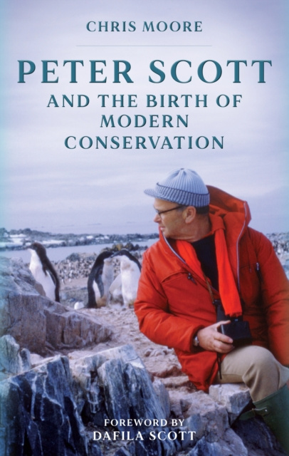 ebook Peter Scott and the Birth of Modern Conservation Chris Moore