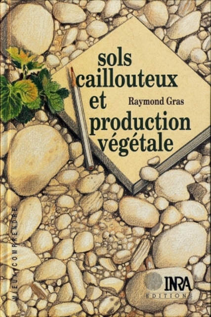 E-kniha Sols caillouteux et production vegetale Raymond Gras