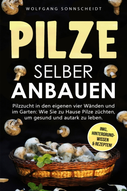 E-Book Pilze selber anbauen Wolfgang Sonnscheidt