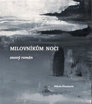 Kniha Milovníkům noci Nikola Klanicová