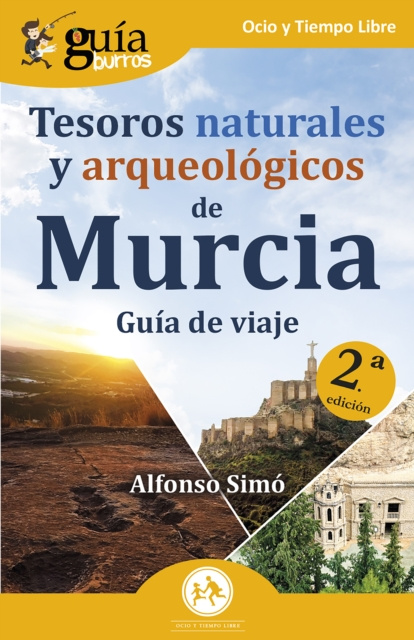 E-knjiga GuiaBurros: Tesoros naturales y arqueologicos de Murcia Alfonso Simo