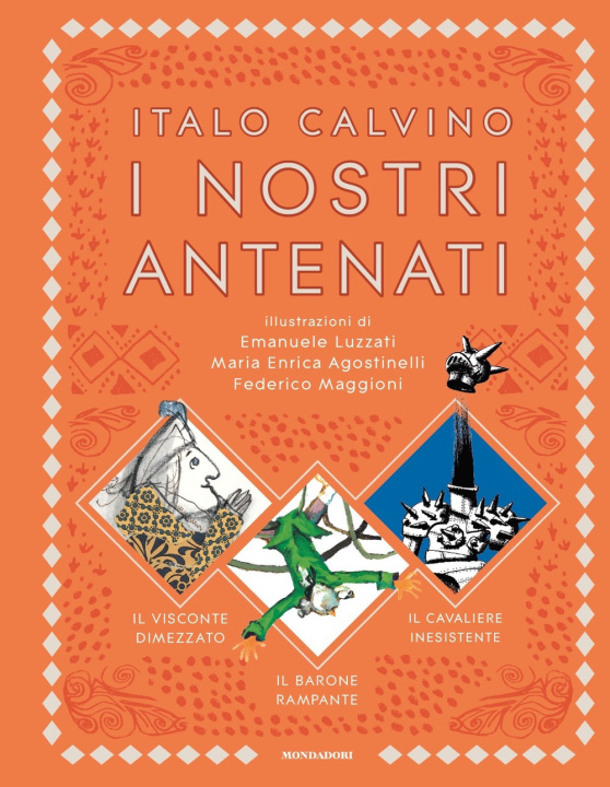 Kniha nostri antenati: Il visconte dimezzato-Il barone rampante-Il cavaliere inesistente Italo Calvino