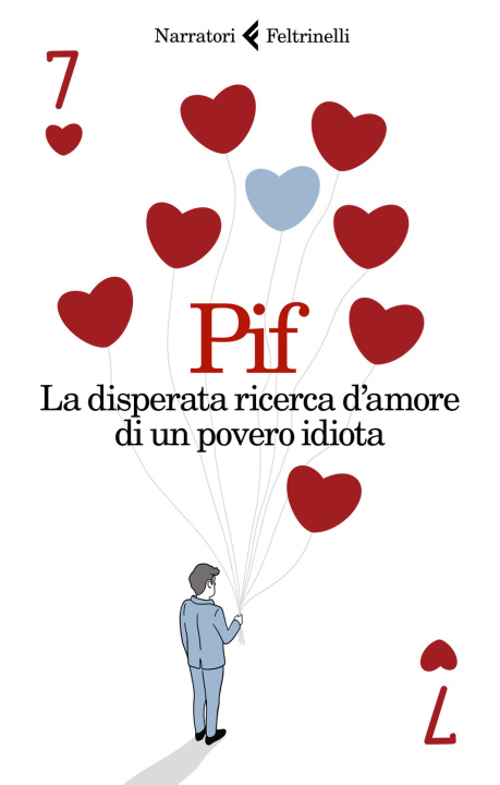 Könyv disperata ricerca d’amore di un povero idiota Pif