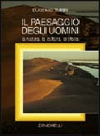 Kniha paesaggio degli uomini. La natura, la cultura, la storia Eugenio Turri