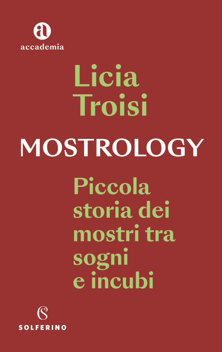 Книга Mostrology. Piccola storia dei mostri tra sogni e incubi Licia Troisi