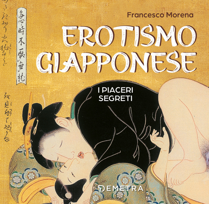 Kniha Erotismo giapponese. I piaceri segreti Francesco Morena