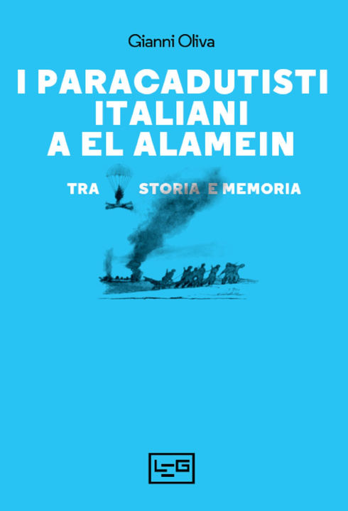 Kniha paracadutisti italiani a El Alamein. Tra storia e memoria Gianni Oliva