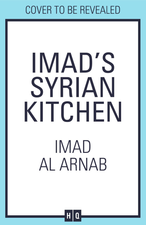 Buch Imad's Syrian Kitchen Imad Alarnab