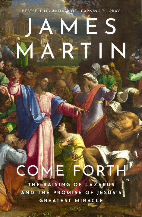 Βιβλίο Come Forth James Martin