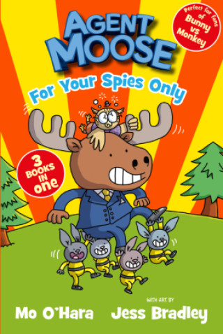 Book Agent Moose: Super Spy (3 book bind-up) Jess Bradley