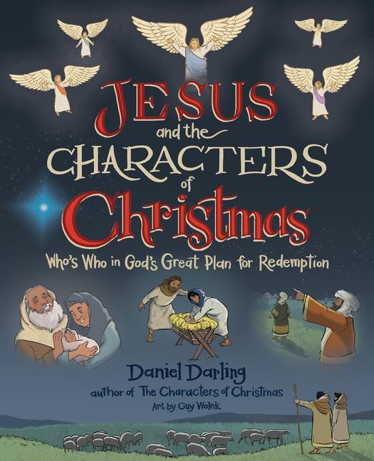 Kniha Jesus and the Characters of Christmas: Who's Who in God's Great Plan for Redemption 