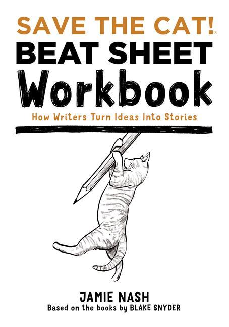 Book Save the Cat!(r) Beat Sheet Workbook 