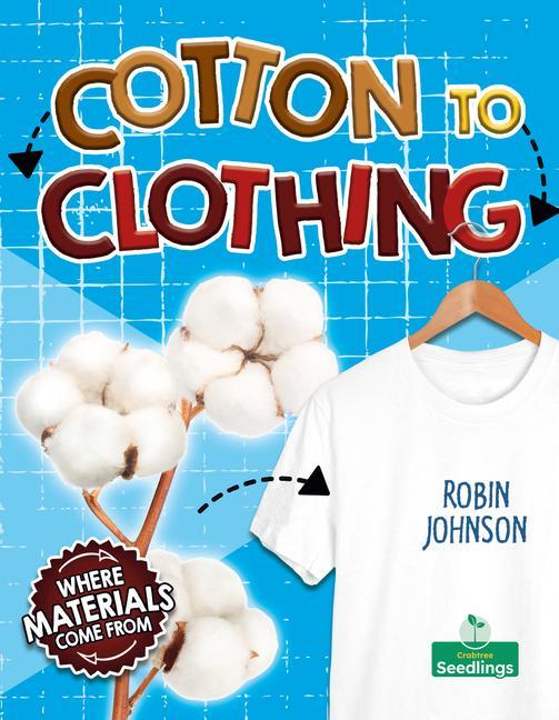 Книга Cotton to Clothing Robin Johnson
