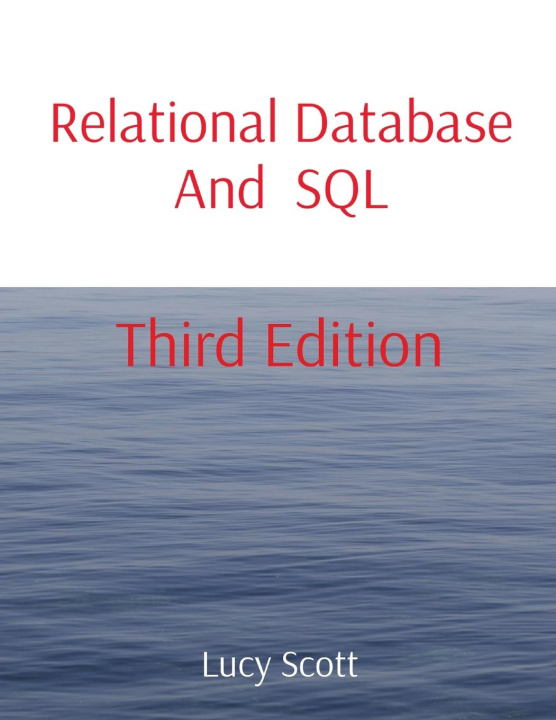 Knjiga Relational Database And  SQL Lucy Scott